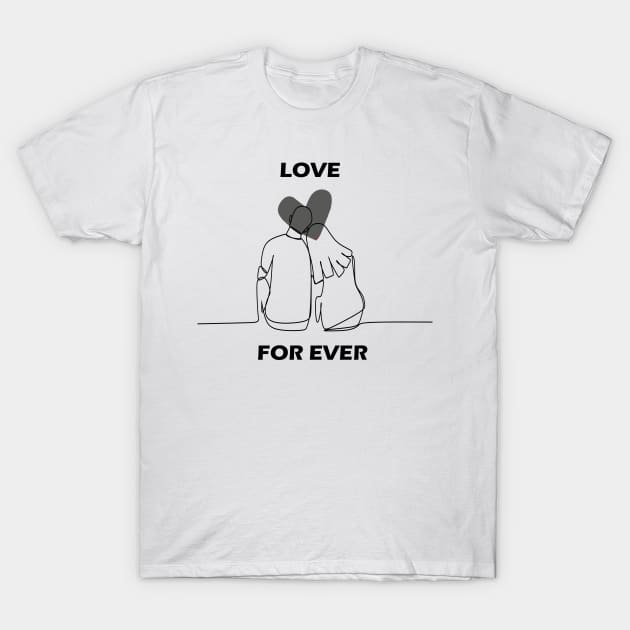 Love Forever T-Shirt by Snoot store